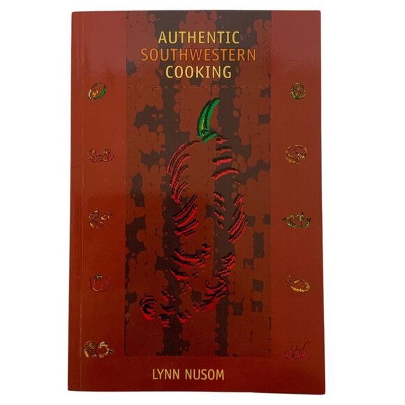 Authentic Southwestern Cooking Recipe Book By Lynn Nusom Paperback 1999 - Picture 1 of 9